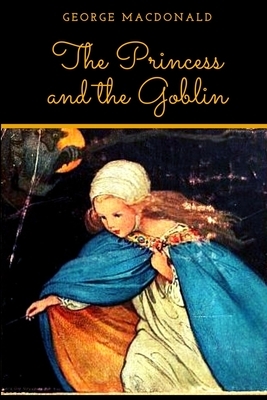 The Princess and the Goblin by George MacDonald