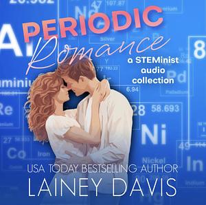 Periodic Romance by Lainey Davis