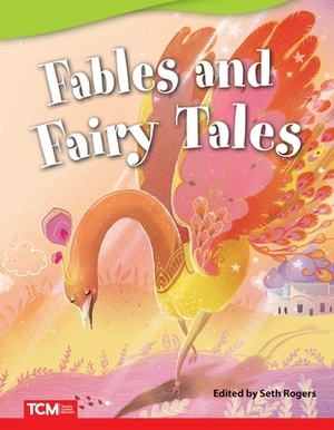 Fables and Fairy Tales by Seth Rogers