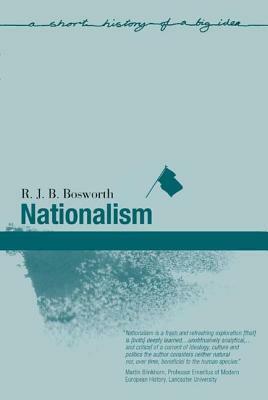 Nationalism by R. J. B. Bosworth