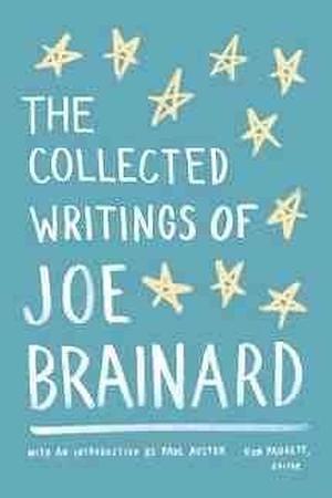 The Collected Writings by Ron Padgett, Joe Brainard, Joe Brainard, Paul Auster