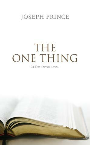 The One Thing–31-Day Devotional by Joseph Prince