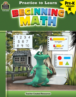 Practice to Learn: Beginning Math (Prek-K) by Eric Migliaccio