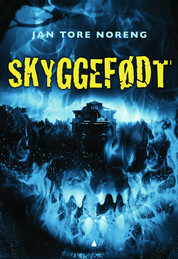 Skyggefødt by Jan Tore Noreng