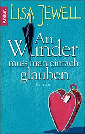 An Wunder muss man einfach glauben by Lisa Jewell, Tina Thesenvitz