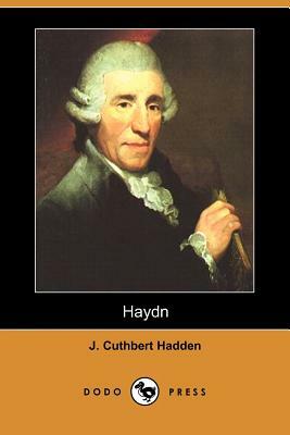 Haydn (Dodo Press) by J. Cuthbert Hadden