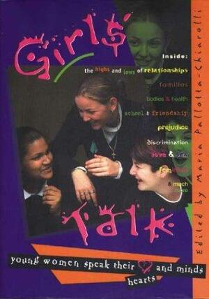 Girls' Talk: Young Women Speak Their Hearts and Minds by Maria Pallotta-Chiarolli, David Hancock