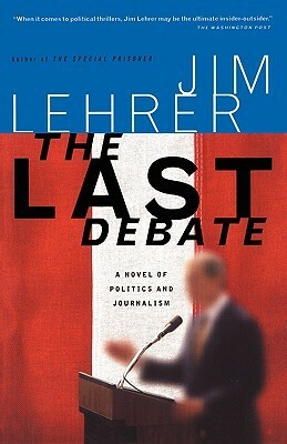 The Last Debate by Jim Lehrer