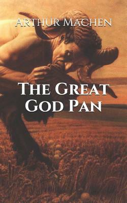 The Great God Pan by Arthur Machen