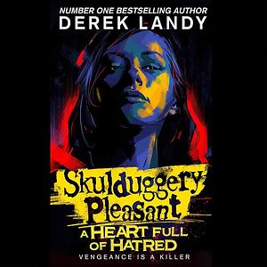 A Heart Full of Hatred by Derek Landy