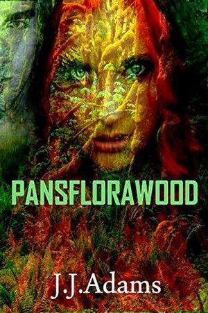 Pansflorawood: Musical theater for the mind by J.J. Adams