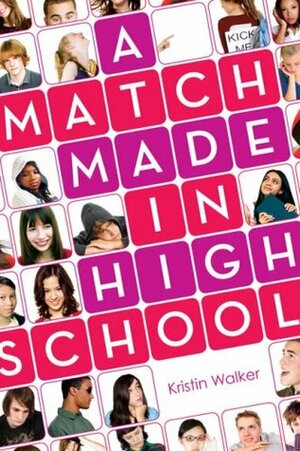 A Match Made in High School by Kristin Walker, Кристин Уокер