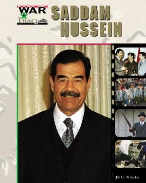 Saddam Hussein by Jill C. Wheeler