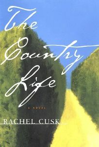 The Country Life by Rachel Cusk