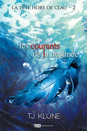 Les Courants de la destinée by Régis Balcon, TJ Klune