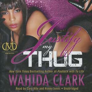 Justify My Thug by Wahida Clark