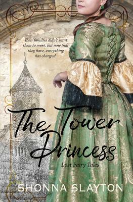 The Tower Princess by Shonna Slayton