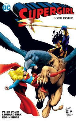Supergirl: Book Four by Leonard Kirk, Peter David