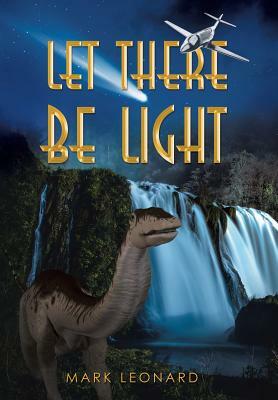 Let There Be Light by Mark Leonard