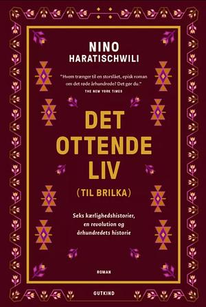 Det ottende liv by Nino Haratischwili