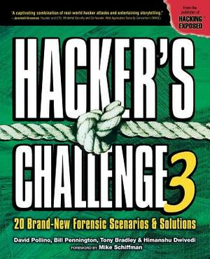 Hacker's Challenge 3: 20 Brand New Forensic Scenarios & Solutions by David Pollino, Bill Pennington, Tony Bradley