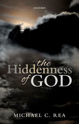 The Hiddenness of God by Michael C. Rea