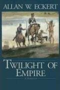 Twilight of Empire by Allan W. Eckert