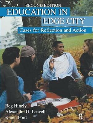 Education in Edge City: Cases for Reflection and Action by Reg Hinely