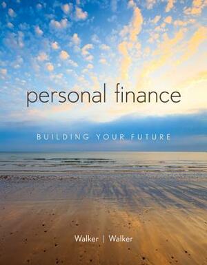 Personal Finance with Connect Plus Access Code: Building Your Future by Robert Walker