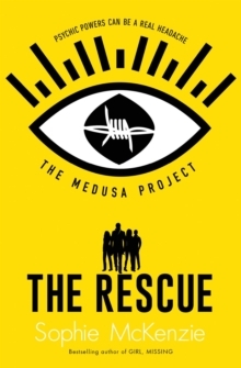 The Medusa Project: The Rescue by Sophie McKenzie
