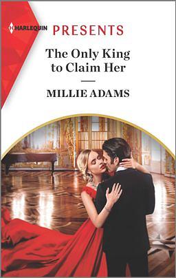 The Only King to Claim Her by Millie Adams