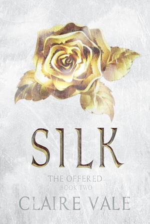 Silk by Claire Vale