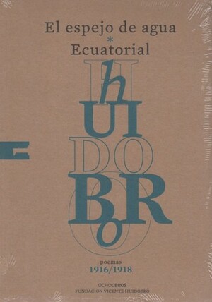 El espejo de agua / Ecuatorial by Vicente Huidobro