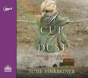 A Cup of Dust: A Novel of the Dust Bowl by Susie Finkbeiner