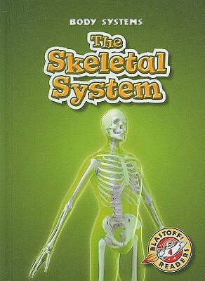 The Skeletal System by Kay Manolis