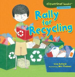 Rally for Recycling by Lisa Bullard