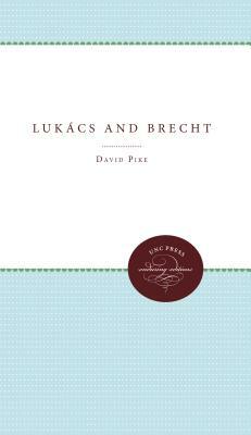 Lukács and Brecht by David Pike