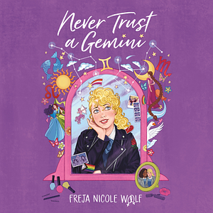 Never Trust a Gemini by Freja Nicole Woolf