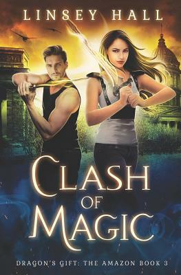 Clash of Magic by Linsey Hall