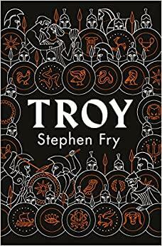 A Grande História de Tróia by Stephen Fry