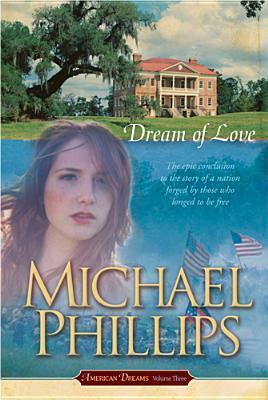 Dream of Love by Michael R. Phillips