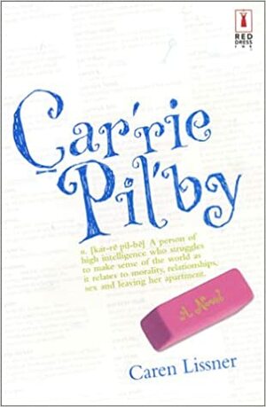 Carrie Pilby. Nieznośnie genialna by Caren Lissner