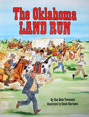 The Oklahoma Land Run by Una Belle Townsend