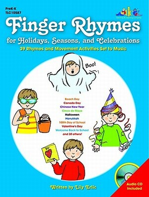 Finger Rhymes for Holidays, Seasons, and Celebrations [With CD (Audio)] by Lily Erlic