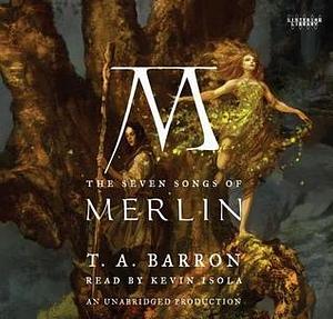 The Seven Songs of Merlin by Kevin Isola, Kevin Isola