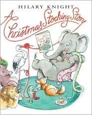 A Christmas Stocking Story by Hilary Knight