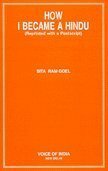 How I Became a Hindu (Reprinted with a Postscript) by Sita Ram Goel