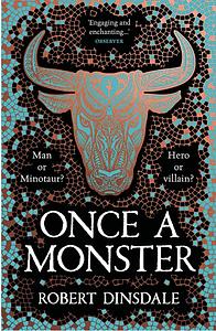 Once a Monster by Robert Dinsdale