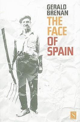 The Face of Spain by Gerald Brennan, Gerald Brennan