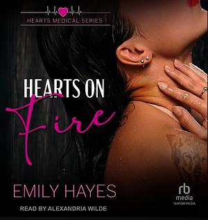 Hearts on Fire: Hearts Medical, Book 3 by Emily Hayes